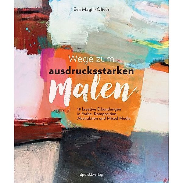 Wege zum ausdrucksstarken Malen, Eva Magill-Oliver