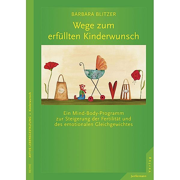 Wege zum erfüllten Kinderwunsch, Barbara Blitzer