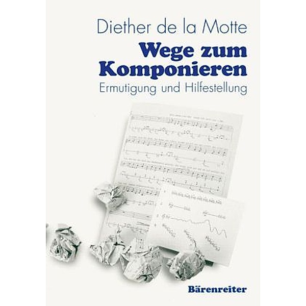 Wege zum Komponieren, Diether de la Motte