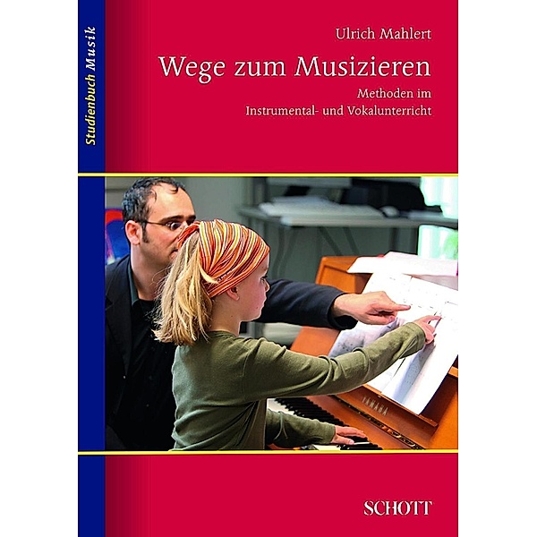 Wege zum Musizieren / Studienbuch Musik, Ulrich Mahlert