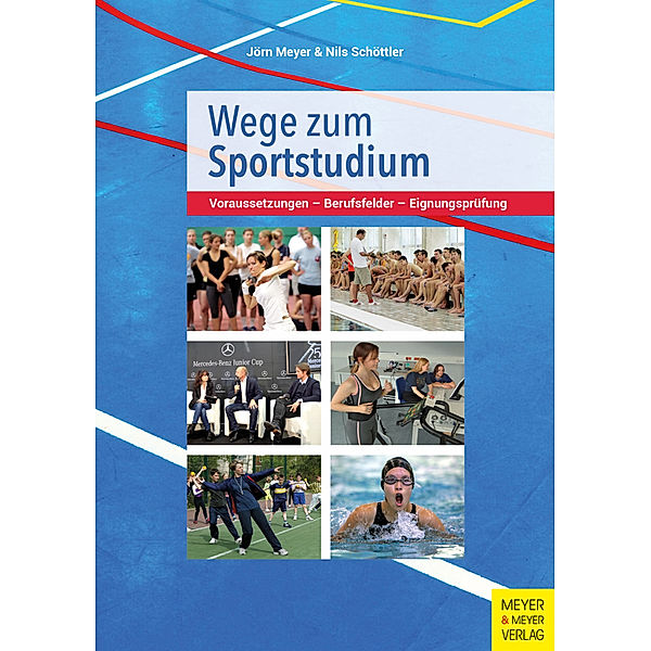 Wege zum Sportstudium, Jörn Meyer, Nils Schöttler