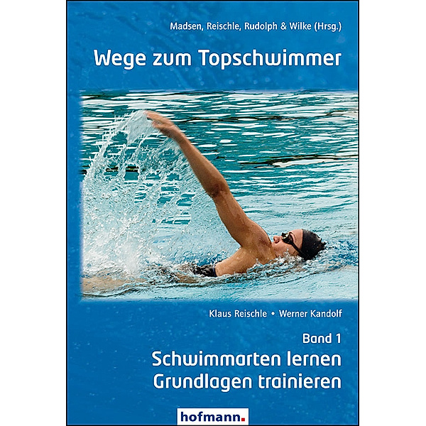 Wege zum Topschwimmer.Bd.1, Klaus Reischle, Werner Kandolf