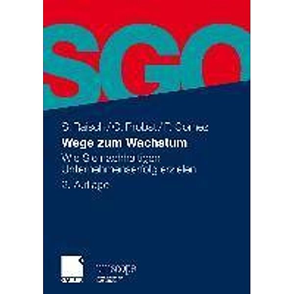 Wege zum Wachstum / uniscope. Publikationen der SGO Stiftung, Sebastian Raisch, Gilbert Probst, Peter Gomez