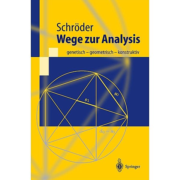 Wege zur Analysis / Springer-Lehrbuch, Herbert Schröder