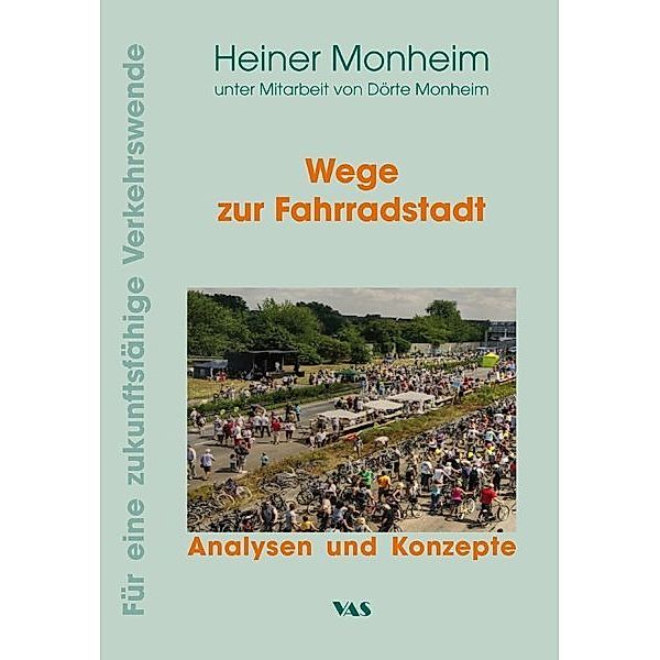 Wege zur Fahrradstadt, Heiner Monheim