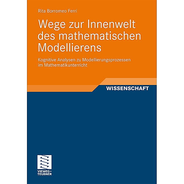 Wege zur Innenwelt des mathematischen Modellierens, Rita Borromeo Ferri