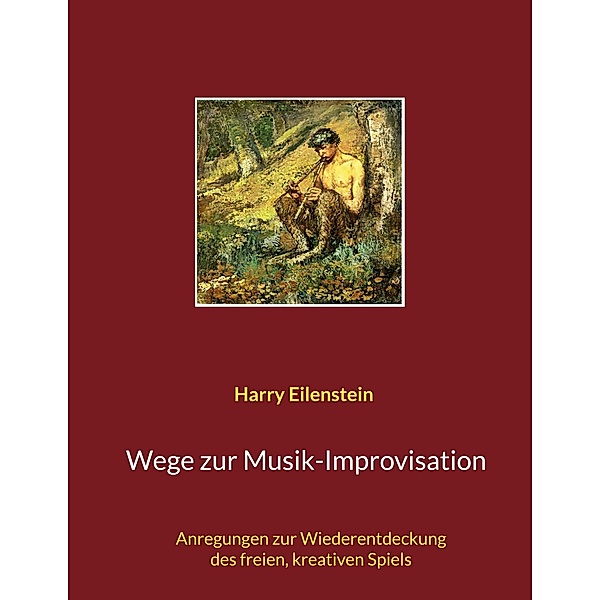 Wege zur Musik-Improvisation, Harry Eilenstein