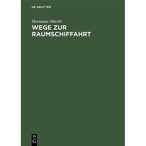 Wege zur Raumschiffahrt, Hermann Oberth