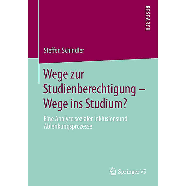 Wege zur Studienberechtigung Wege ins Studium?, Steffen Schindler