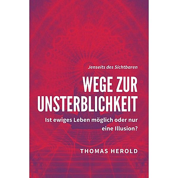 Wege zur Unsterblichkeit, Thomas Herold