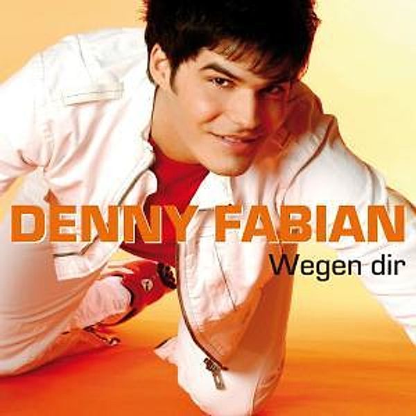 Wegen Dir, Denny Fabian