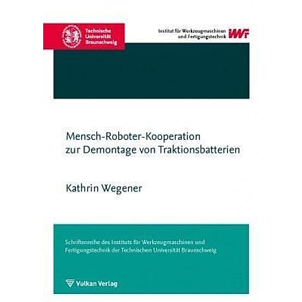 Wegener, K: Mensch-Roboter-Kooperation zur Demontage, Kathrin Wegener