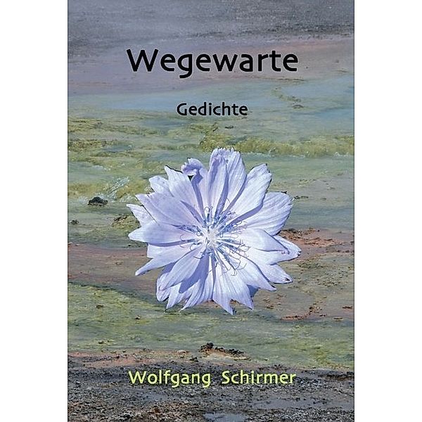 Wegewarte, Wolfgang Schirmer