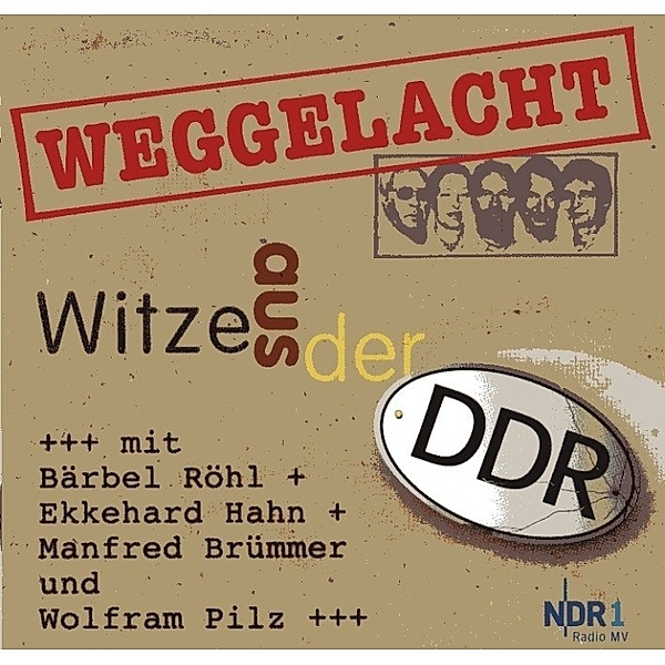Weggelacht - Witze aus der DDR,1 Audio-CD, B. Röhl, E. Hahn, M. Brümmer, W. Pilz