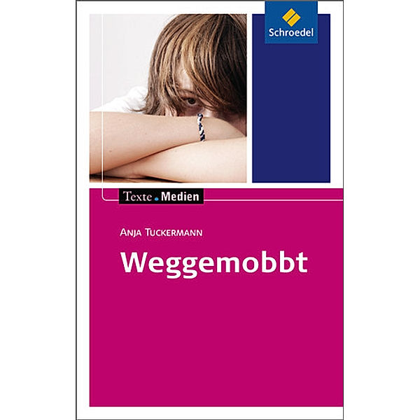 Weggemobbt, Textausgabe mit Materialien, Anja Tuckermann