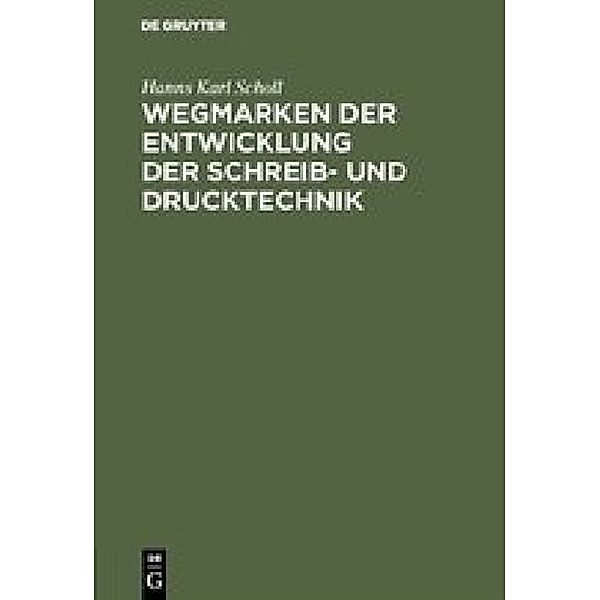 Wegmarken der Entwicklung der Schreib- und Drucktechnik, Hanns Karl Scholl
