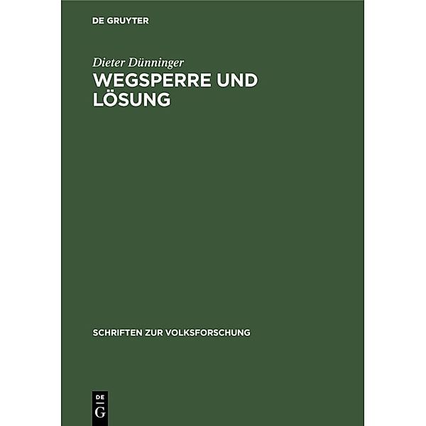 Wegsperre und Lösung, Dieter Dünninger