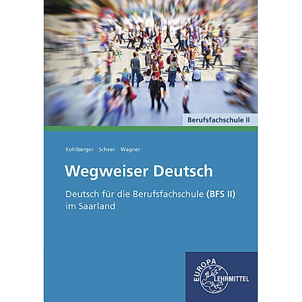 Wegweiser Deutsch, Carsten Kohlberger, Julia Scheer, Lisa-Marie Wagner
