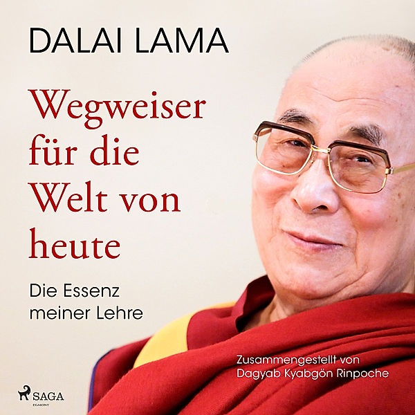 Wegweiser für die Welt von heute: Die Essenz meiner Lehre, Dalai Lama