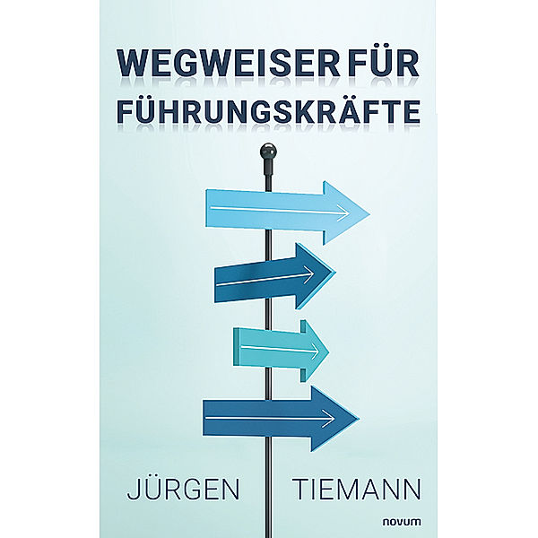 Wegweiser für Führungskräfte, Jürgen Tiemann