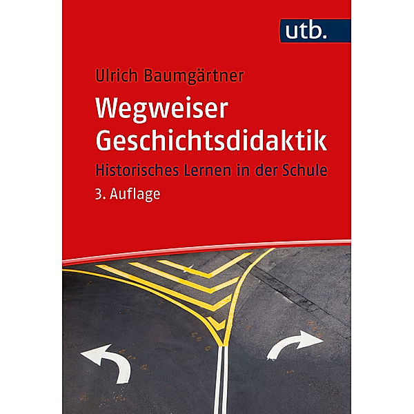 Wegweiser Geschichtsdidaktik, Ulrich Baumgärtner