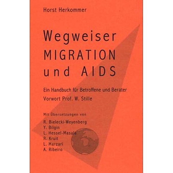 Wegweiser Migration und AIDS, Horst Herkommer