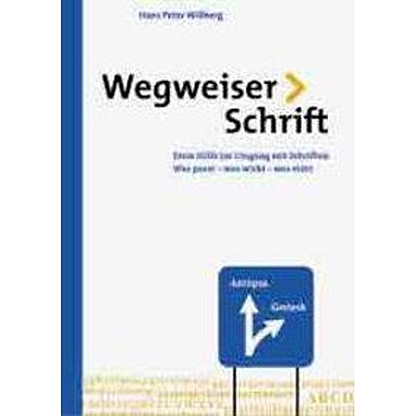 Wegweiser Schrift, Hans P. Willberg