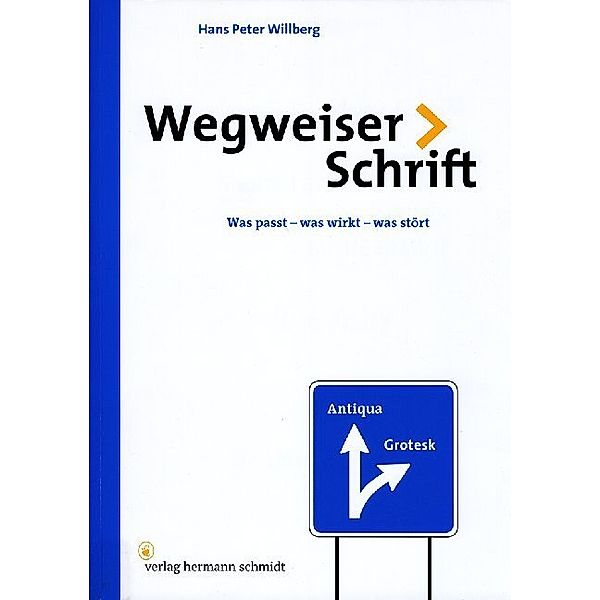 Wegweiser Schrift, Hans P. Willberg