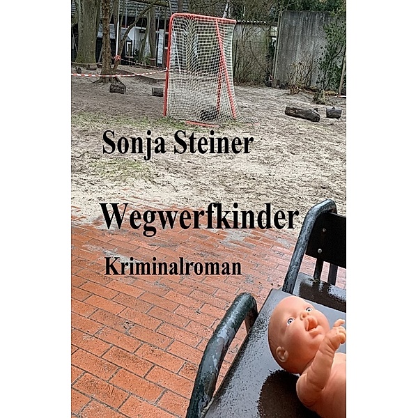 Wegwerfkinder, Sonja Steiner