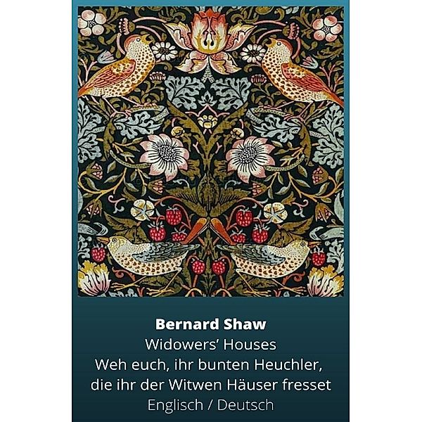 Weh euch, ihr bunten Heuchler, die ihr der Witwen Häuser fresset, Bernard Shaw