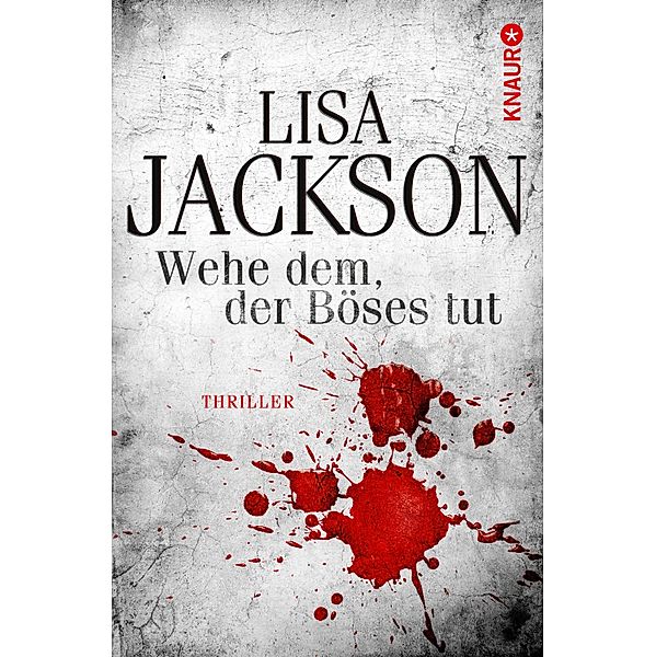 Wehe dem, der Böses tut, Lisa Jackson