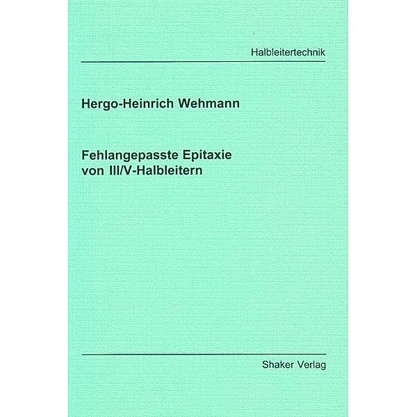 Wehmann, H: Fehlangepasste Epitaxie von III/V-Halbleitern, Hergo H Wehmann