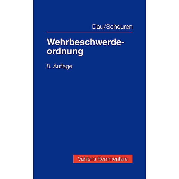 Wehrbeschwerdeordnung, Klaus Dau, Christoph M. Scheuren