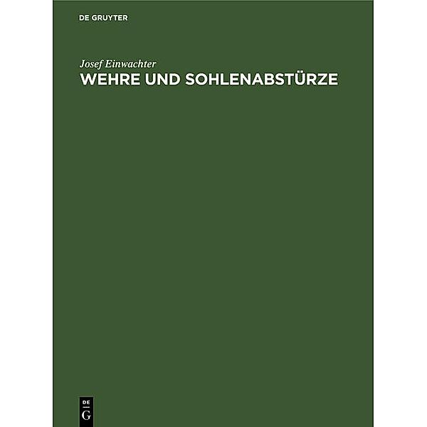 Wehre und Sohlenabstürze / Jahrbuch des Dokumentationsarchivs des österreichischen Widerstandes, Josef Einwachter