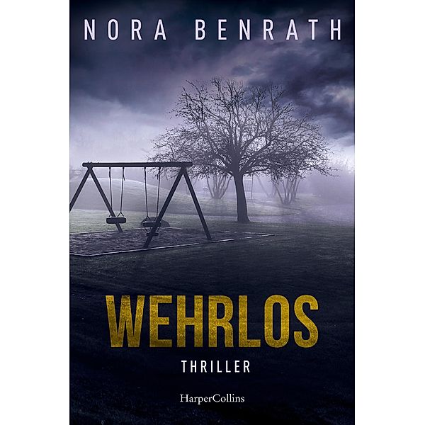 Wehrlos, Nora Benrath