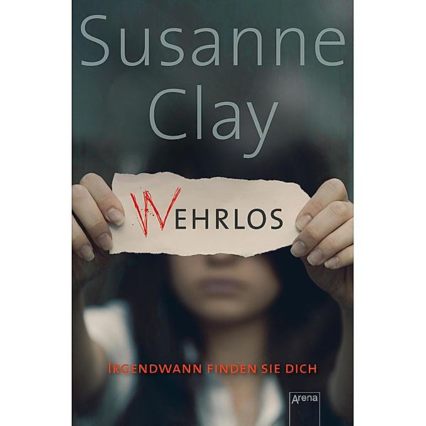 (W)ehrlos. Irgendwann finden sie dich, Susanne Clay