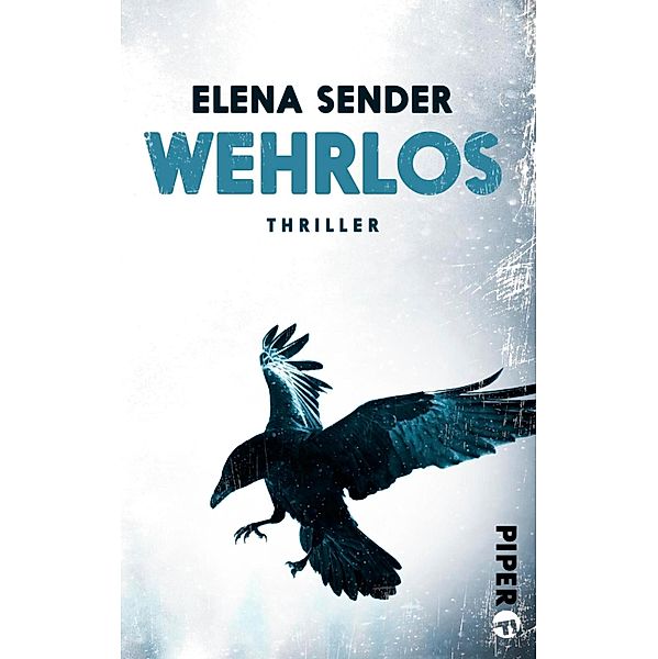 Wehrlos / Piper Spannungsvoll, Elena Sender