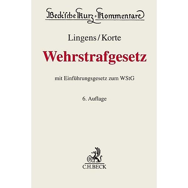 Wehrstrafgesetz, Marcus Korte, Eduard Dreher, Karl Lackner, Georg Schwalm, Joachim Schölz, Eric Lingens