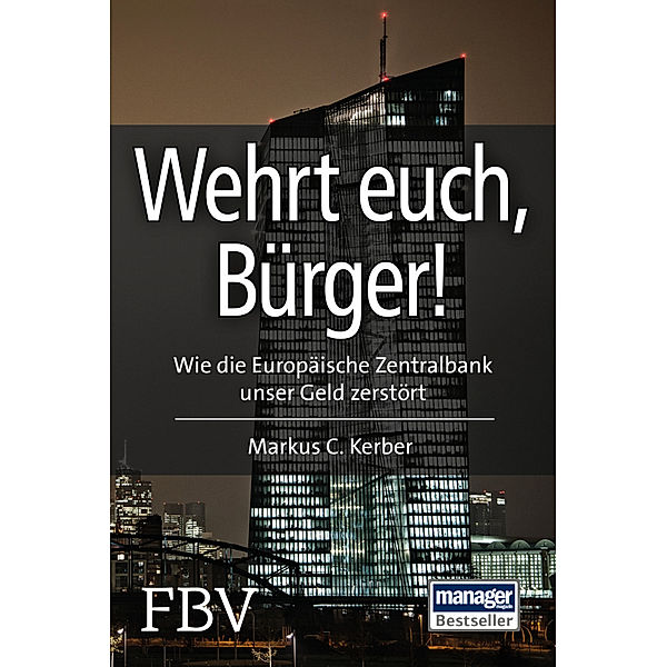 Wehrt Euch, Bürger!, Markus C. Kerber