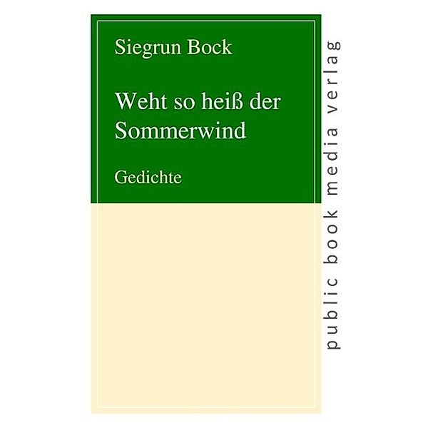 Weht so heiß der Sommerwind, Siegrun Bock