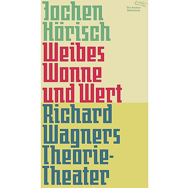 Weibes Wonne und Wert / Die Andere Bibliothek Bd.366, Jochen Hörisch