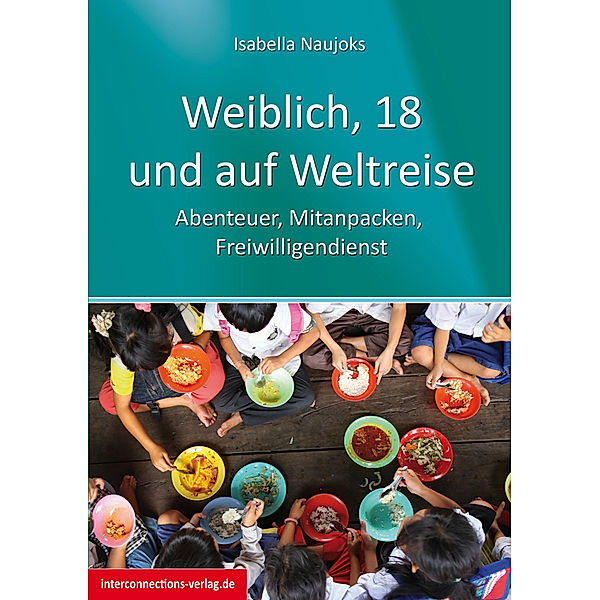 Weiblich, 18, und auf Weltreise, Isabella Naujoks