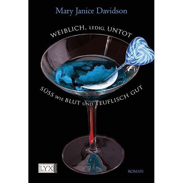 Weiblich, ledig, untot. Süß wie Blut und teuflisch gut, Mary Janice Davidson