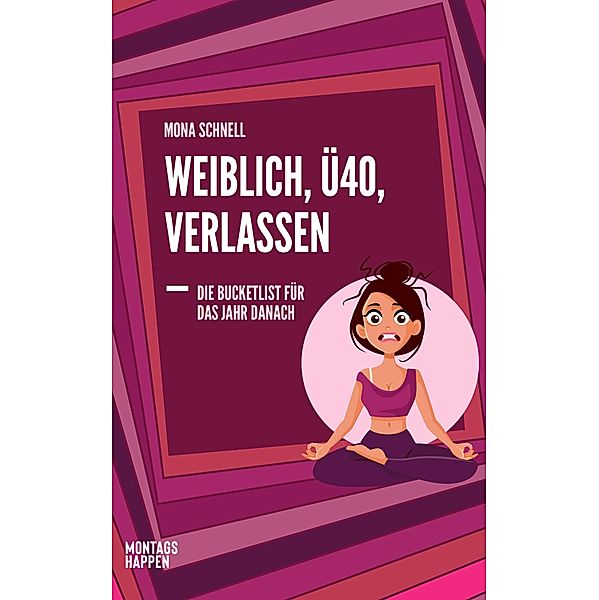 Weiblich, Ü40, Verlassen, Mona Schnell