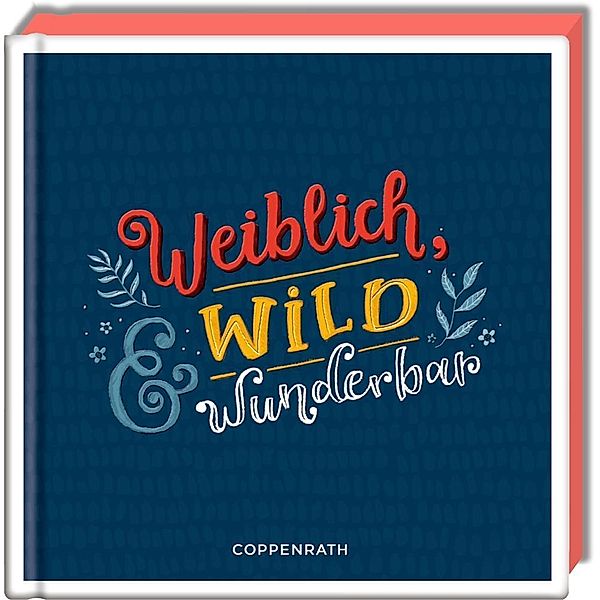 Weiblich, wild & wunderbar