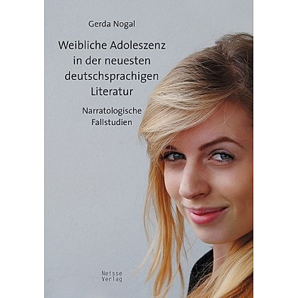Weibliche Adoleszenz in der neuesten deutschsprachigen Literatur, Gerda Nogal