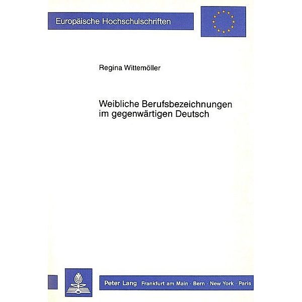 Weibliche Berufsbezeichnungen im gegenwärtigen Deutsch, Regina Wittemöller-Förster