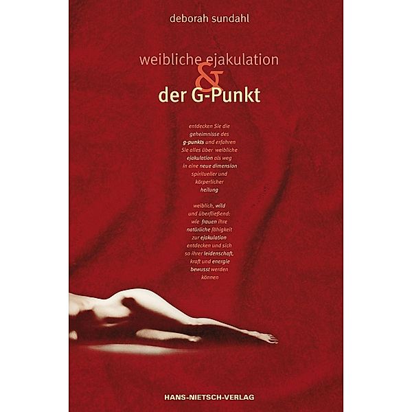 Weibliche Ejakulation und der G-Punkt, Deborah Sundahl