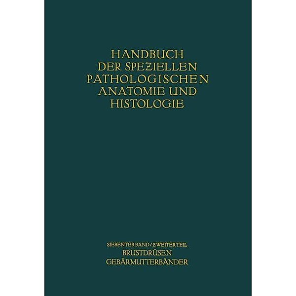 Weibliche Geschlechtsorgane / Handbuch der speziellen pathologischen Anatomie und Histologie Bd.2, F. Henke, O. Lubarsch