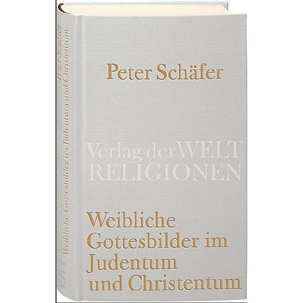 Weibliche Gottesbilder im Judentum und Christentum, Peter Schäfer